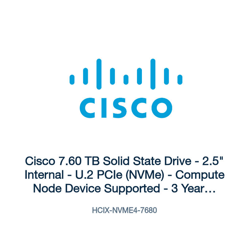HCIX-NVME4-7680: Cisco 7.60 TB Solid State Drive