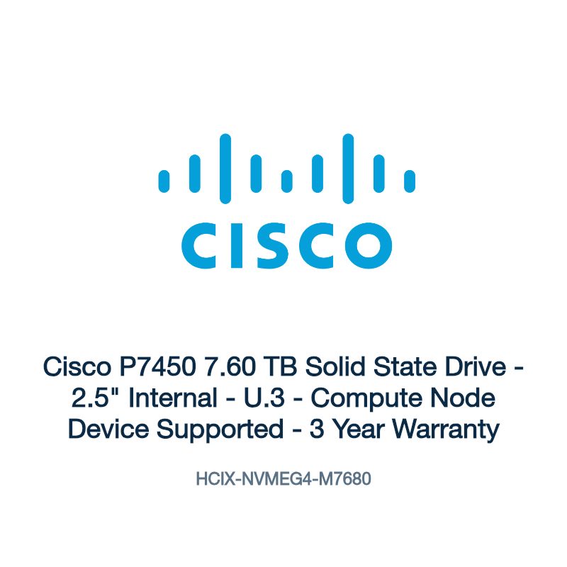 HCIX-NVMEG4-M7680: Cisco P7450 7.60 TB Solid State Drive