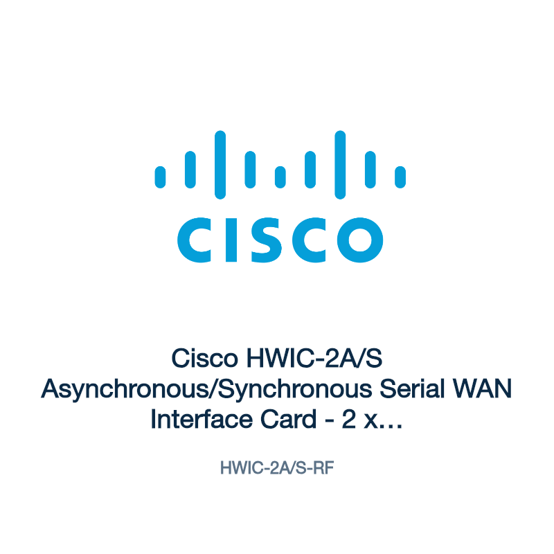 HWIC-2A/S-RF: Cisco HWIC-2A/S Asynchronous/Synchronous Serial WAN Interface Card