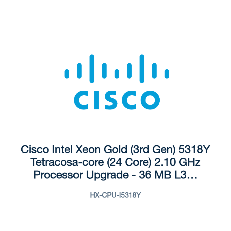 HX-CPU-I5318Y: Cisco Intel Xeon Gold (3rd Gen) 5318Y Tetracosa-core (24 Core) 2.10