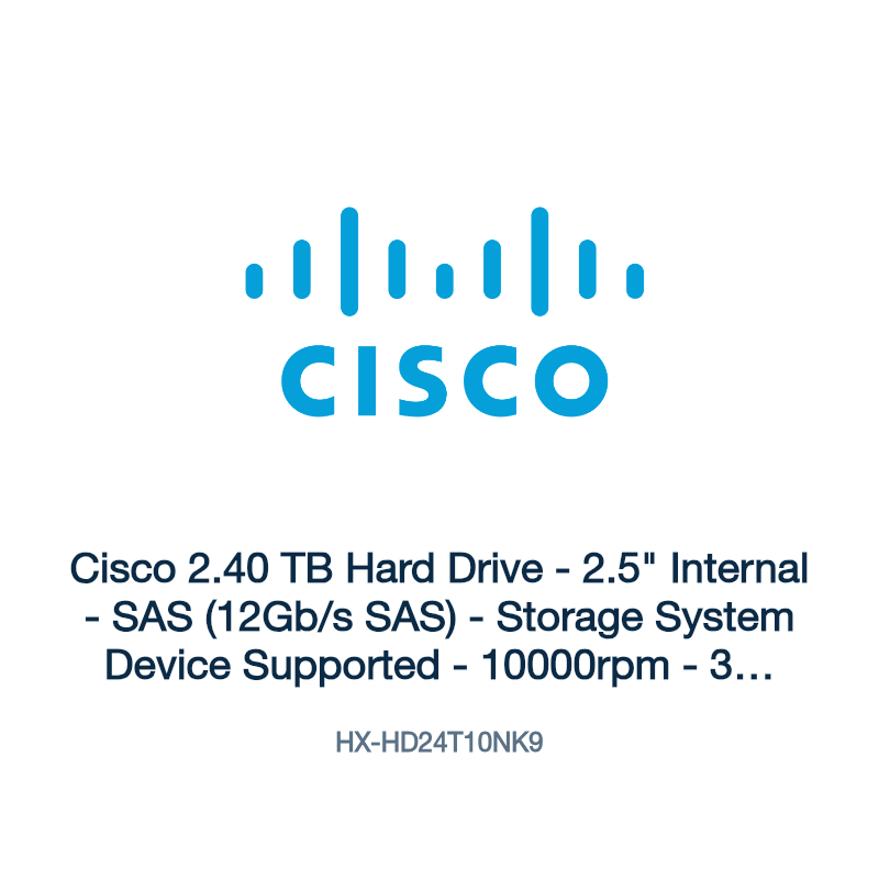 HX-HD24T10NK9: Cisco 2.40 TB Hard Drive