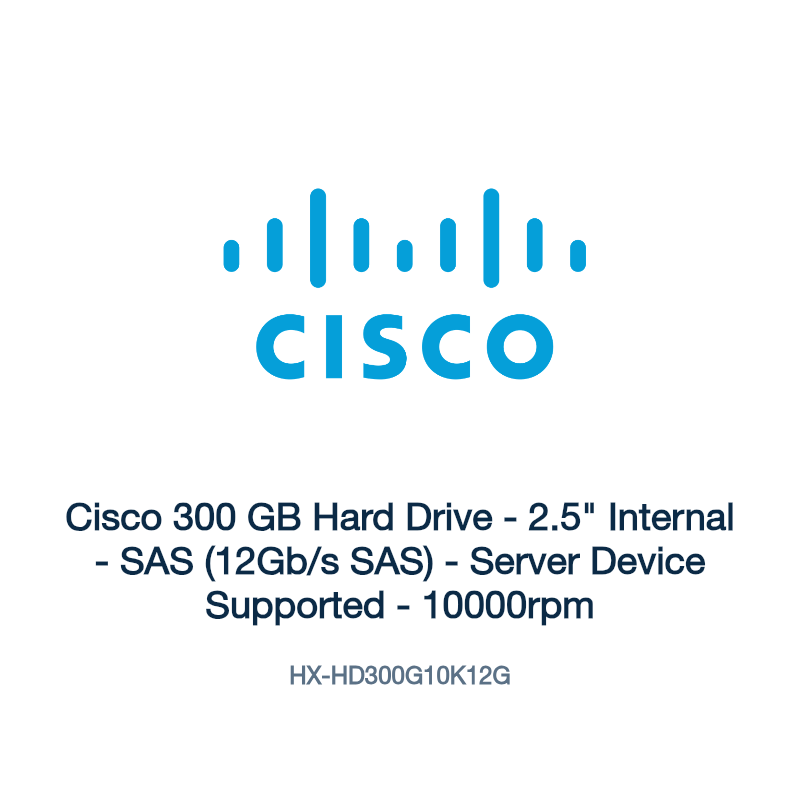 HX-HD300G10K12G: Cisco 300 GB Hard Drive