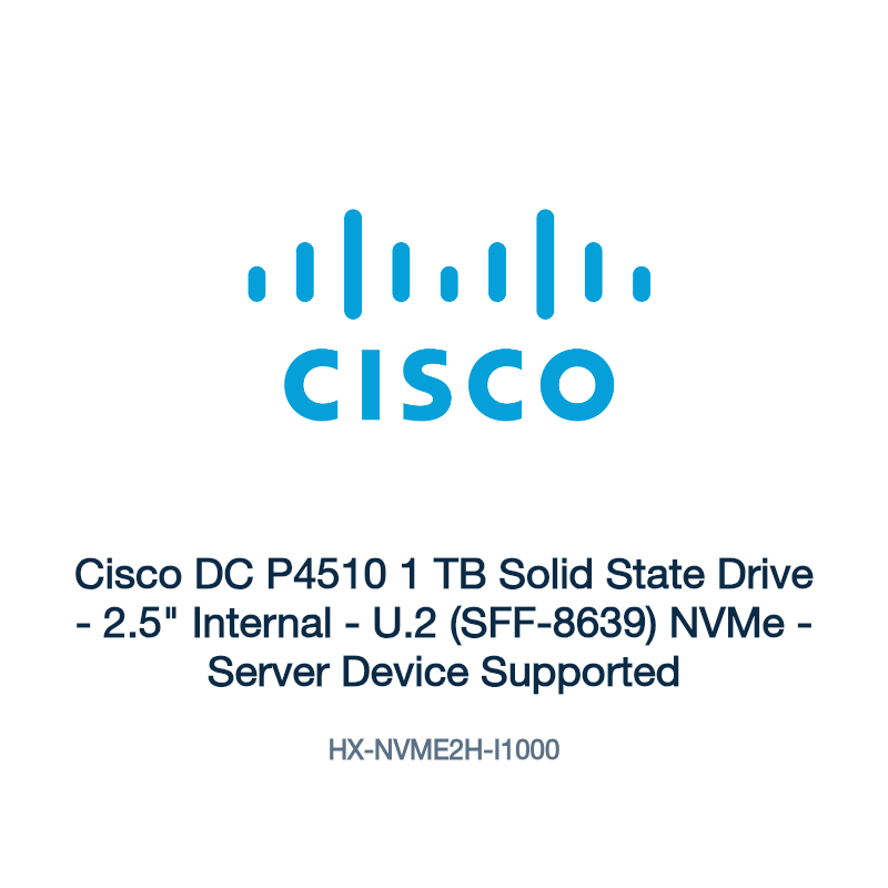 HX-NVME2H-I1000: Cisco DC P4510 1 TB Solid State Drive