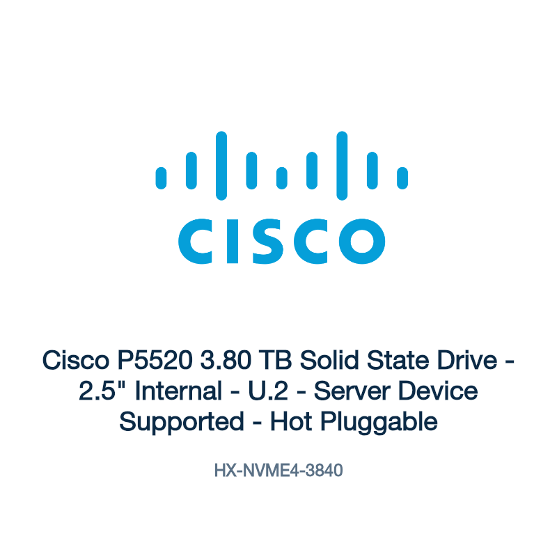 HX-NVME4-3840: Cisco P5520 3.80 TB Solid State Drive