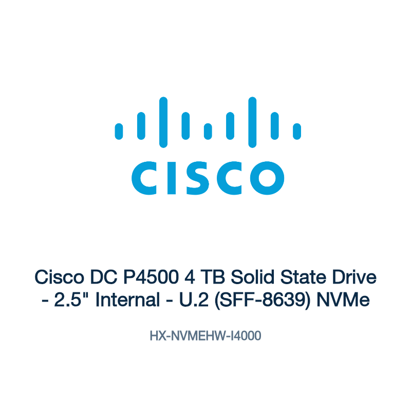 HX-NVMEHW-I4000: Cisco DC P4500 4 TB Solid State Drive