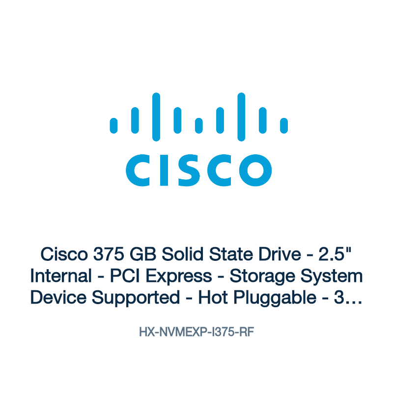 HX-NVMEXP-I375-RF: Cisco 375 GB Solid State Drive