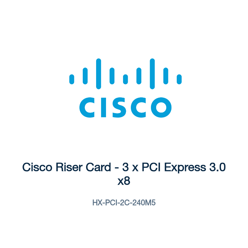 HX-PCI-2C-240M5: Cisco Riser Card