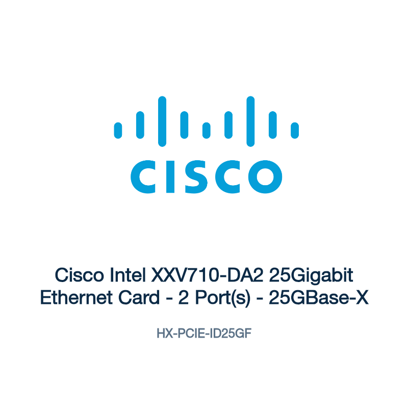 HX-PCIE-ID25GF: Cisco Intel XXV710-DA2 25Gigabit Ethernet Card