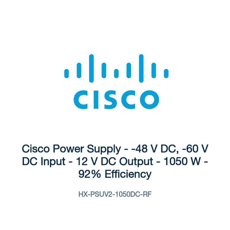 HX-PSUV2-1050DC-RF: Cisco Power Supply
