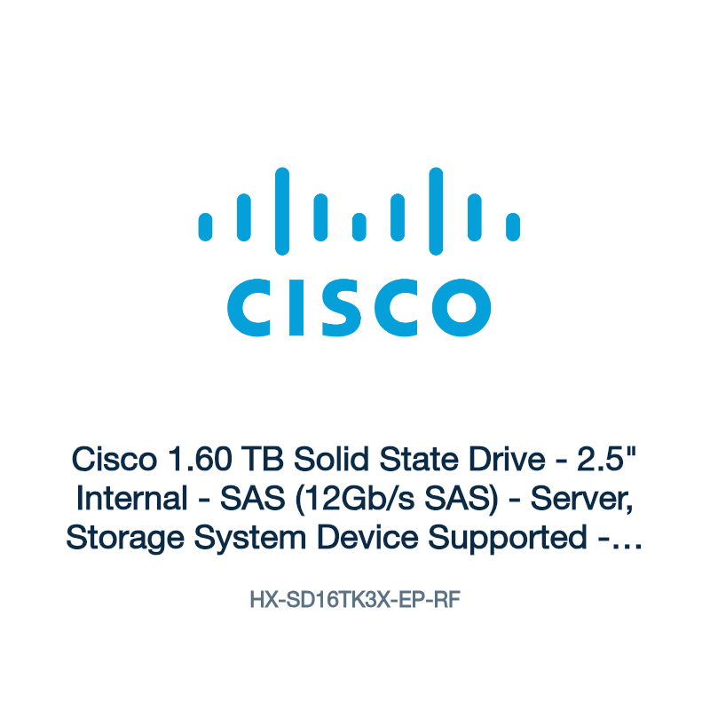 HX-SD16TK3X-EP-RF: Cisco 1.60 TB Solid State Drive