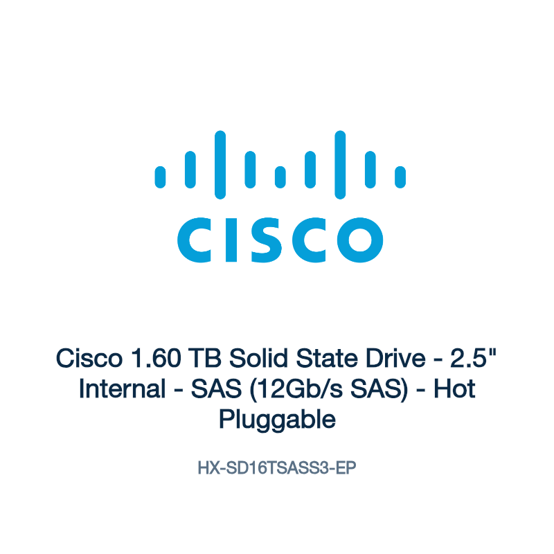 HX-SD16TSASS3-EP: Cisco 1.60 TB Solid State Drive