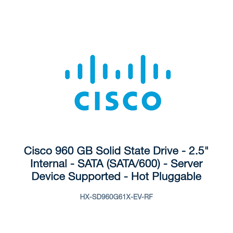 HX-SD960G61X-EV-RF: Cisco 960 GB Solid State Drive