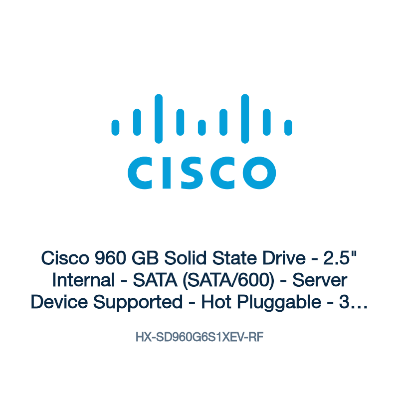 HX-SD960G6S1XEV-RF: Cisco 960 GB Solid State Drive