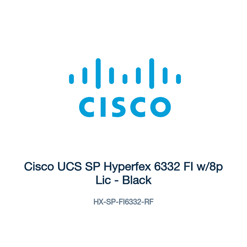 HX-SP-FI6332-RF: Cisco UCS SP Hyperfex 6332 FI w/8p Lic