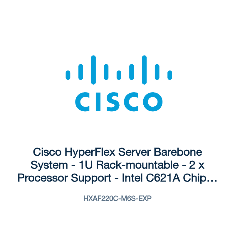 HXAF220C-M6S-EXP: Cisco HyperFlex Server Barebone System