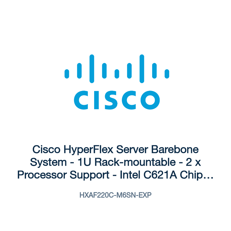 HXAF220C-M6SN-EXP: Cisco HyperFlex Server Barebone System