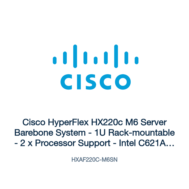 HXAF220C-M6SN: Cisco HyperFlex HX220c M6 Server Barebone System