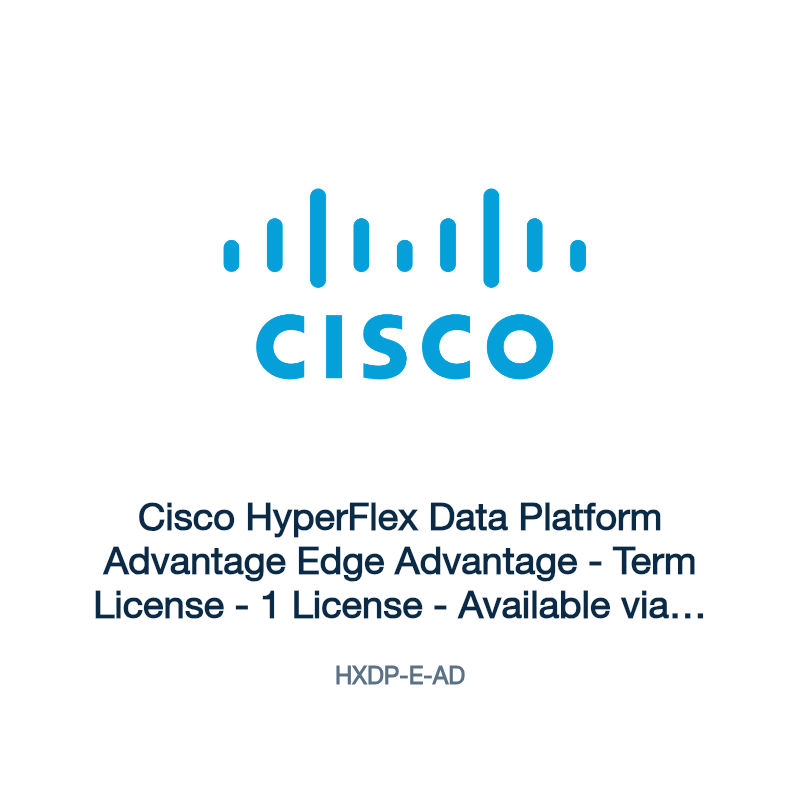HXDP-E-AD: Cisco HyperFlex Data Platform Advantage Edge Advantage
