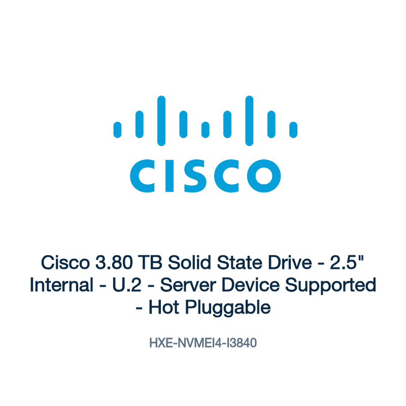 HXE-NVMEI4-I3840: Cisco 3.80 TB Solid State Drive
