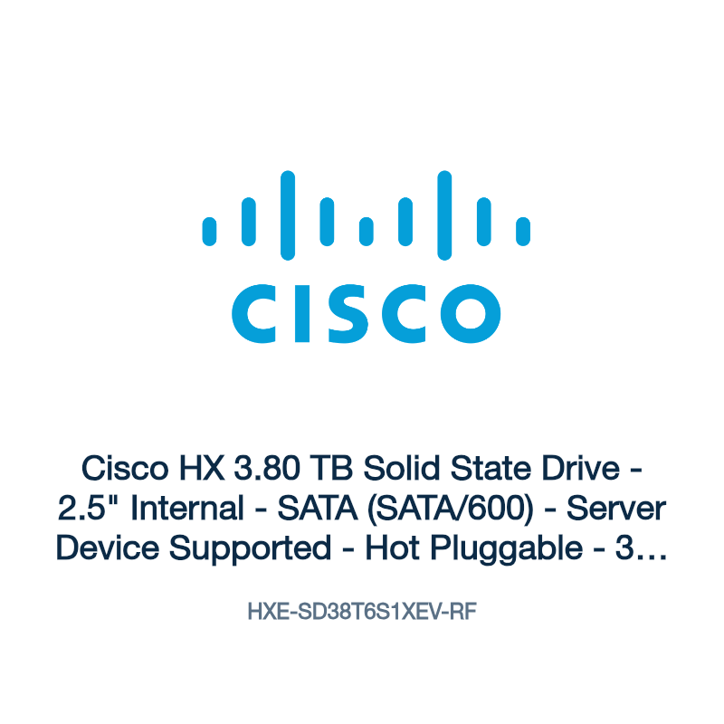 HXE-SD38T6S1XEV-RF: Cisco HX 3.80 TB Solid State Drive