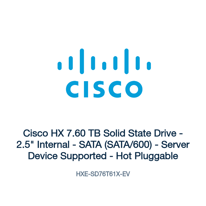 HXE-SD76T61X-EV: Cisco HX 7.60 TB Solid State Drive