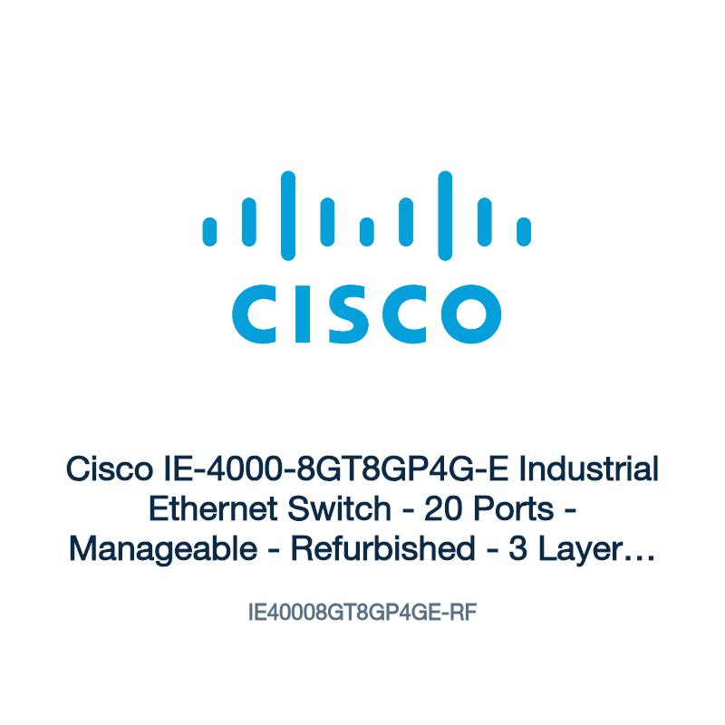 IE40008GT8GP4GE-RF: Cisco IE-4000-8GT8GP4G-E Industrial Ethernet Switch
