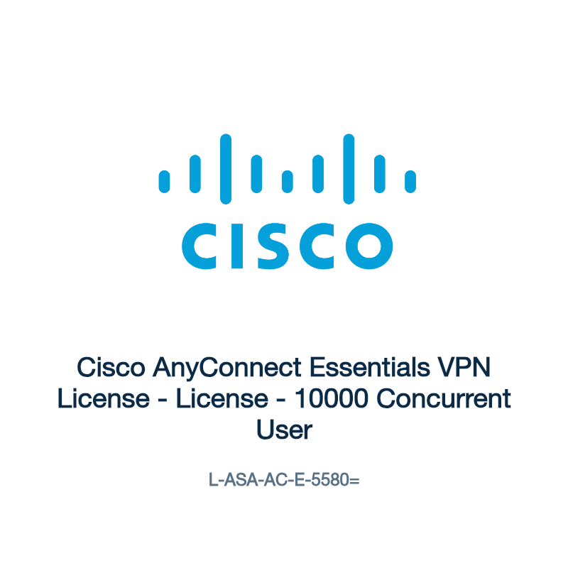 L-ASA-AC-E-5580=: Cisco AnyConnect Essentials VPN License