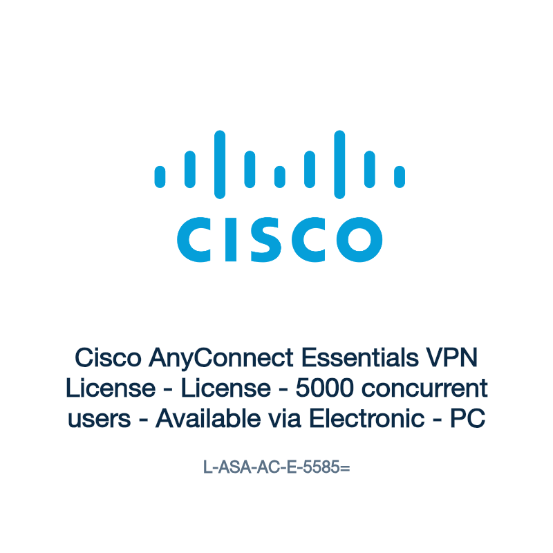 L-ASA-AC-E-5585=: Cisco AnyConnect Essentials VPN License