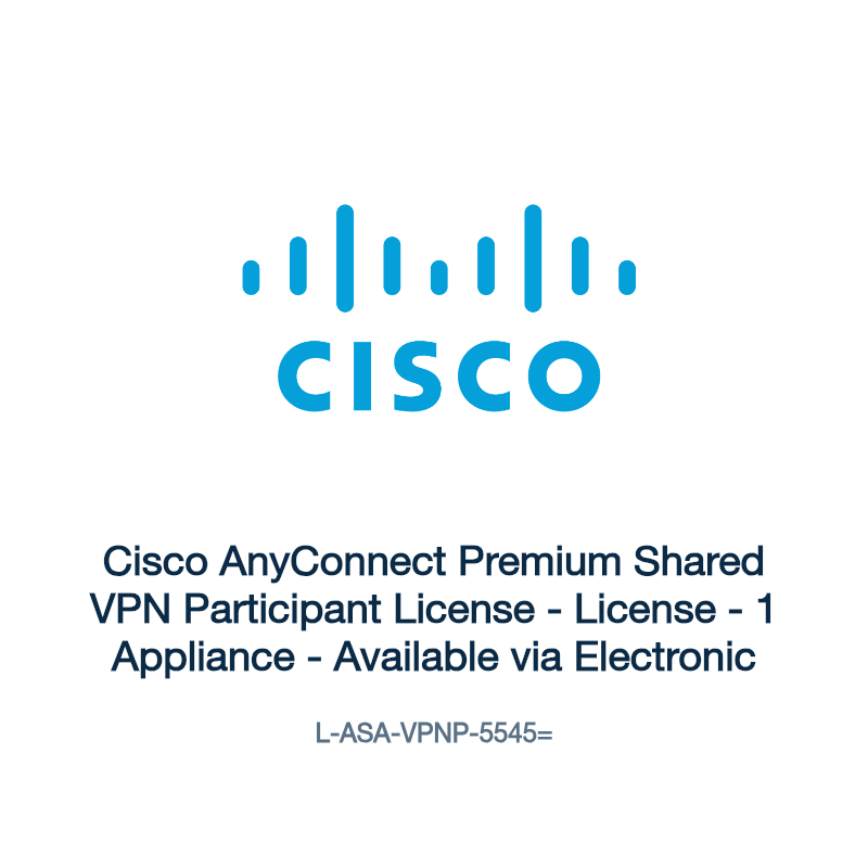 L-ASA-VPNP-5545=: Cisco AnyConnect Premium Shared VPN Participant License