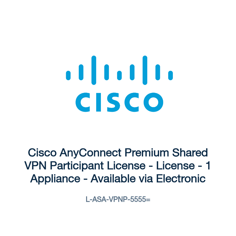 L-ASA-VPNP-5555=: Cisco AnyConnect Premium Shared VPN Participant License