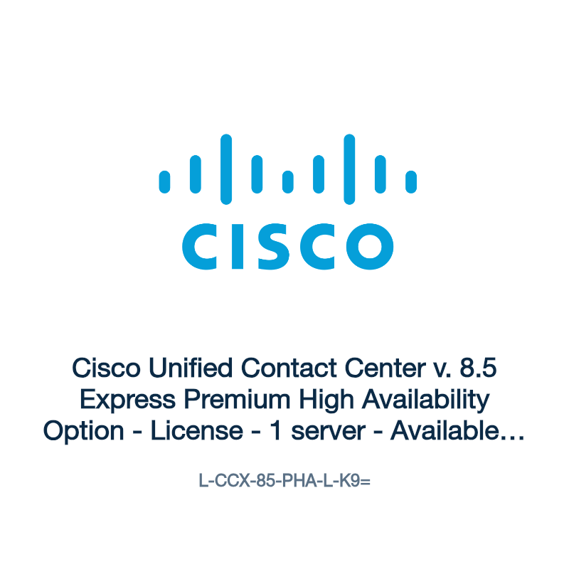 L-CCX-85-PHA-L-K9=: Cisco Unified Contact Center v. 8.5 Express Premium High Availability