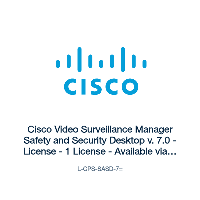 L-CPS-SASD-7=: Cisco Video Surveillance Manager Safety and Security Desktop v. 7.0