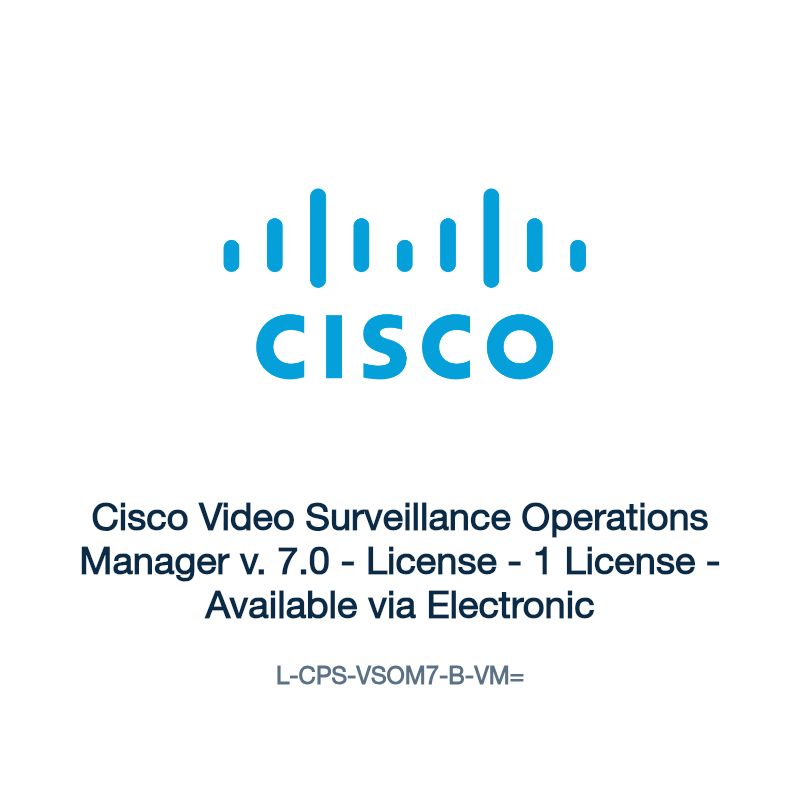 L-CPS-VSOM7-B-VM=: Cisco Video Surveillance Operations Manager v. 7.0
