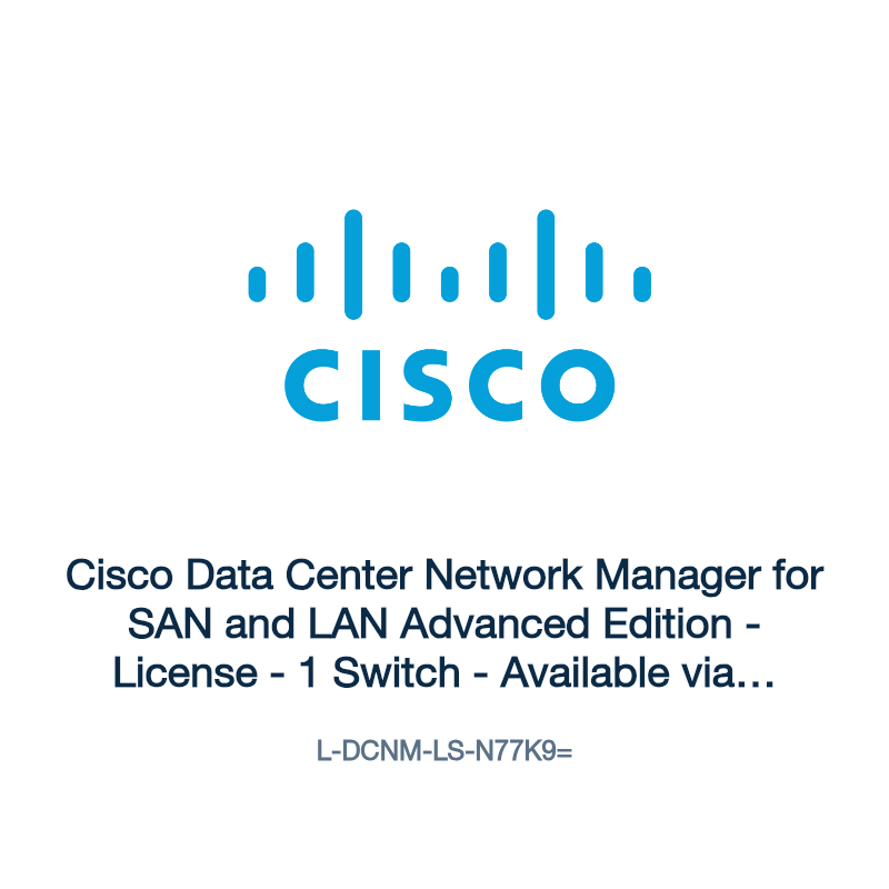 L-DCNM-LS-N77K9=: Cisco Data Center Network Manager for SAN and LAN Advanced Edition