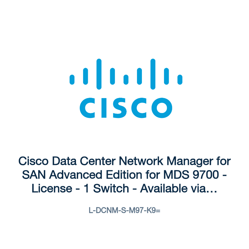 L-DCNM-S-M97-K9=: Cisco Data Center Network Manager for SAN Advanced Edition for MDS