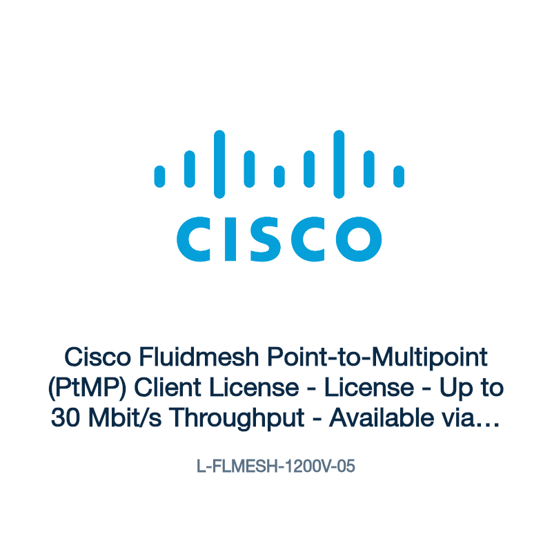 L-FLMESH-1200V-05: Cisco Fluidmesh Point-to-Multipoint (PtMP) Client License