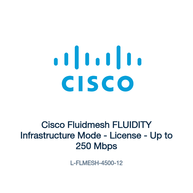 L-FLMESH-4500-12: Cisco Fluidmesh FLUIDITY Infrastructure Mode