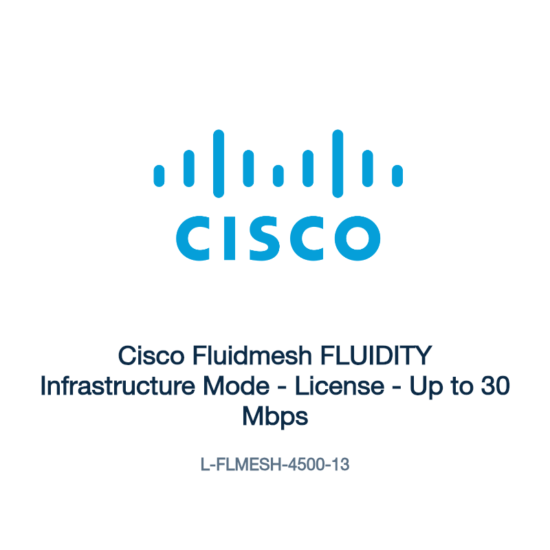 L-FLMESH-4500-13: Cisco Fluidmesh FLUIDITY Infrastructure Mode