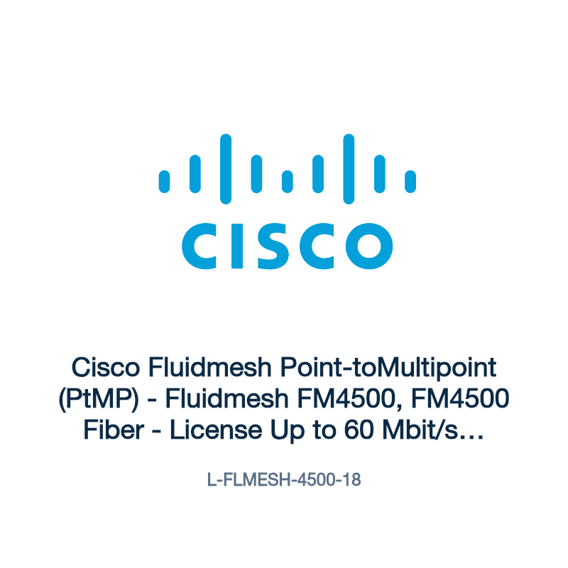 L-FLMESH-4500-18: Cisco Fluidmesh Point-toMultipoint (PtMP)