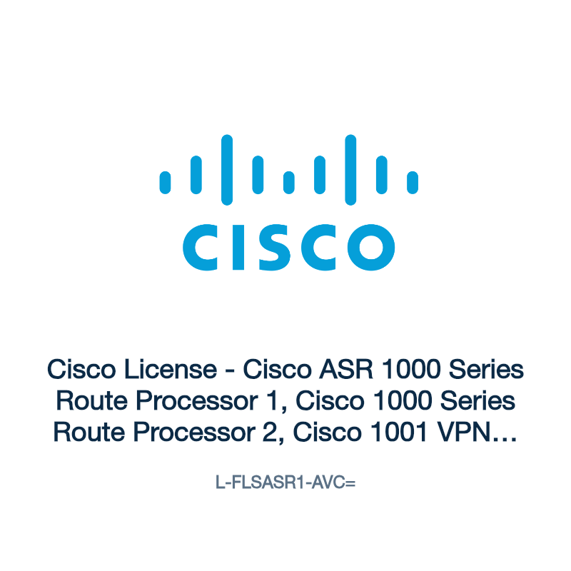 L-FLSASR1-AVC=: Cisco License - Cisco ASR 1000 Series Route Processor 1, Cisco 1000