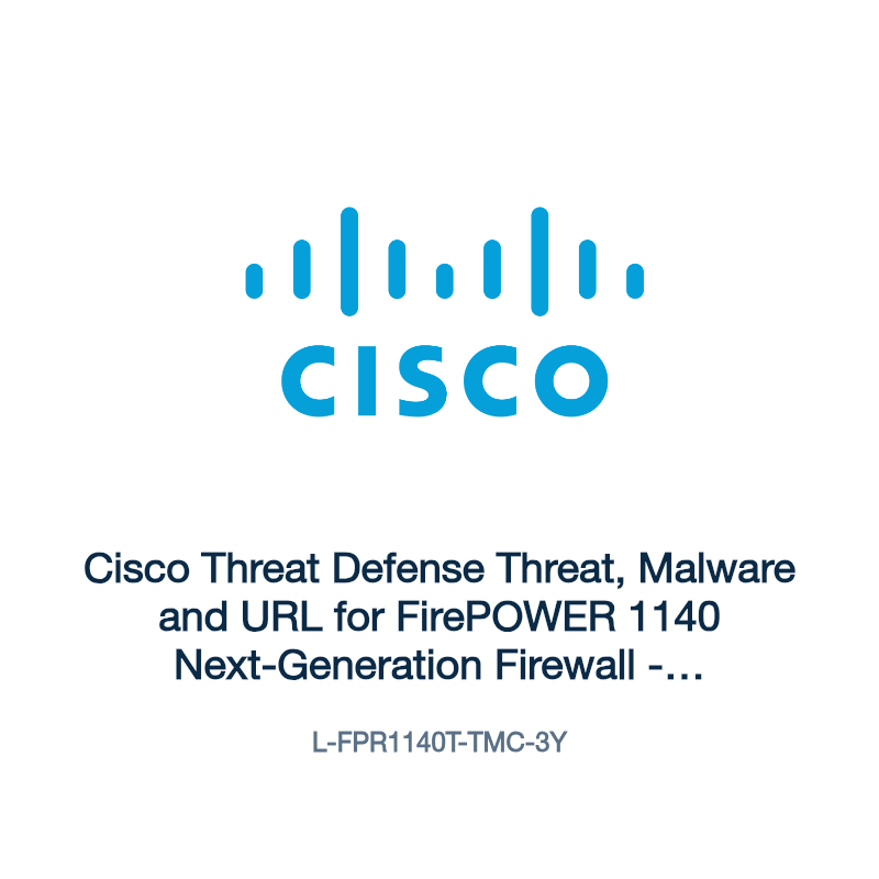 L-FPR1140T-TMC-3Y: Cisco Threat Defense Threat, Malware and URL for FirePOWER 1140