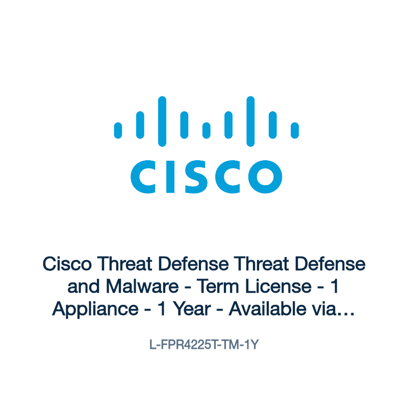 L-FPR4225T-TM-1Y: Cisco Threat Defense Threat Defense and Malware