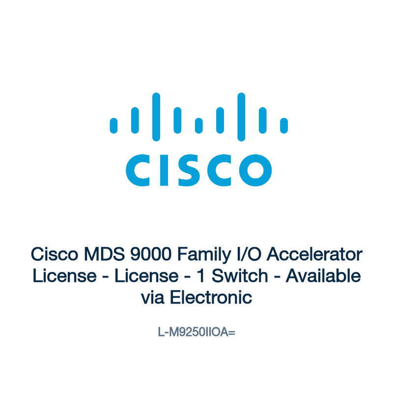 L-M9250IIOA=: Cisco MDS 9000 Family I/O Accelerator License