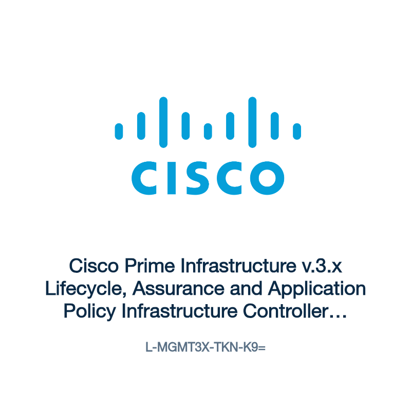 L-MGMT3X-TKN-K9=: Cisco Prime Infrastructure v.3.x Lifecycle, Assurance and Application