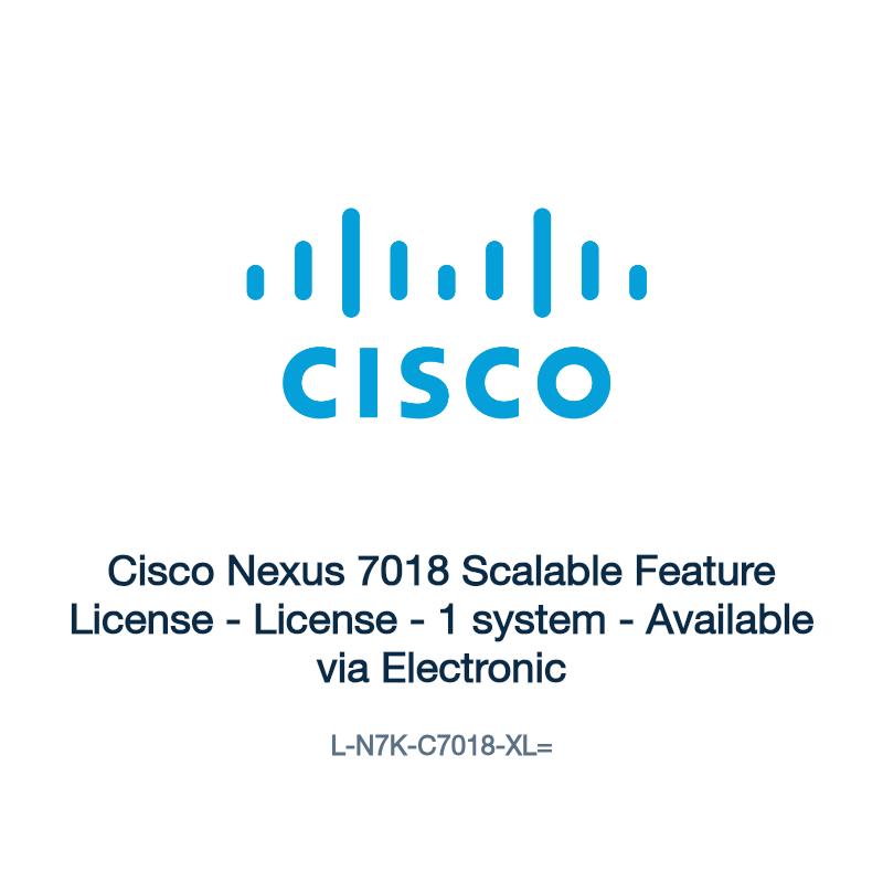 L-N7K-C7018-XL=: Cisco Nexus 7018 Scalable Feature License