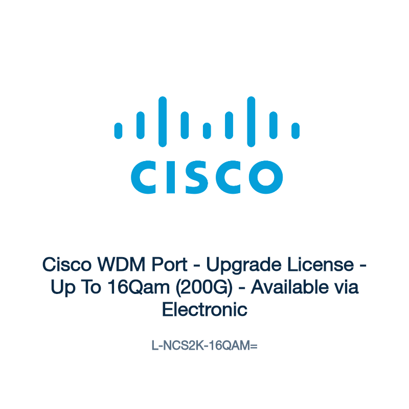 L-NCS2K-16QAM=: Cisco WDM Port - Upgrade License - Up To 16Qam (200G) - Available via