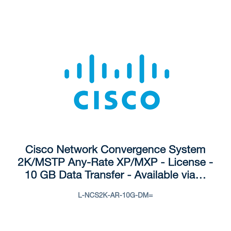 L-NCS2K-AR-10G-DM=: Cisco Network Convergence System 2K/MSTP Any-Rate XP/MXP