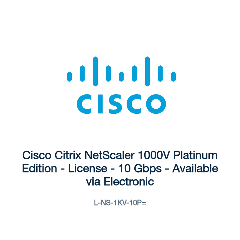 L-NS-1KV-10P=: Cisco Citrix NetScaler 1000V Platinum Edition