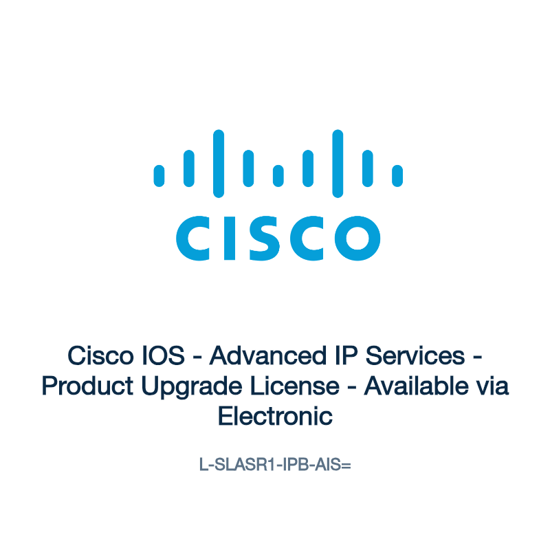 L-SLASR1-IPB-AIS=: Cisco IOS - Advanced IP Services - Product Upgrade License