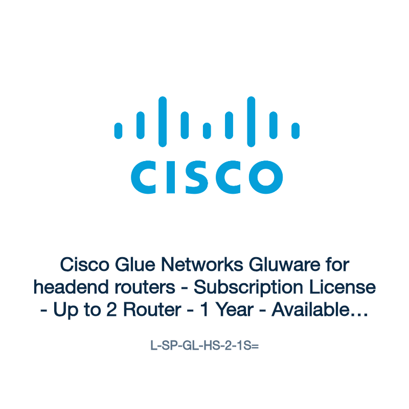 L-SP-GL-HS-2-1S=: Cisco Glue Networks Gluware for headend routers